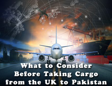 What to Consider Before Taking Cargo from the UK to Pakistan